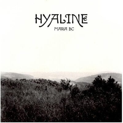 Hyaline:   - Maria BC [VINYL]