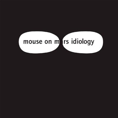 Idiology - Mouse On Mars [VINYL]