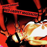 Red Carpet Massacre:   - Duran Duran [VINYL]