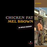 Chicken Fat - Mel Brown [VINYL]