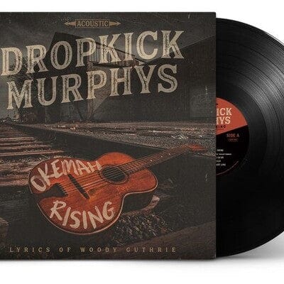 Okemah Rising:   - Dropkick Murphys [VINYL]