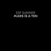 Mars Is a Ten - ESP Summer [VINYL]