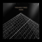 Paris - Friendly Fires [VINYL]