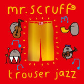 Trouser Jazz - Mr. Scruff [VINYL]