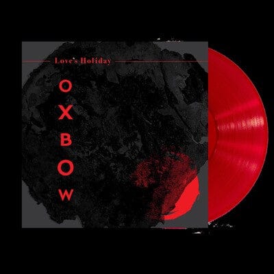 Love's Holiday - Oxbow [VINYL Limited Edition]