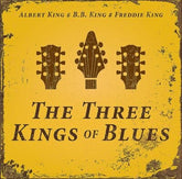 The Three Kings of Blues - Albert King, BB King & Freddie King [VINYL]