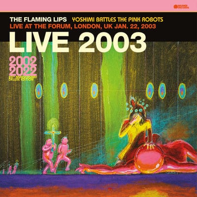 Yoshimi Battles the Pink Robots: Live at the Forum, London, UK, January 22, 2003 (Limited Edition) - The Flaming Lips [Colour Vinyl]